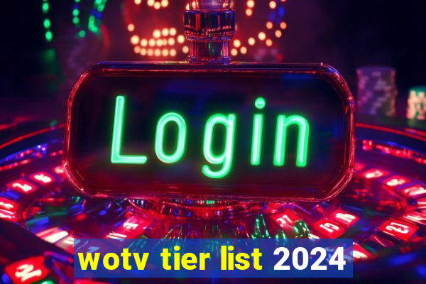 wotv tier list 2024